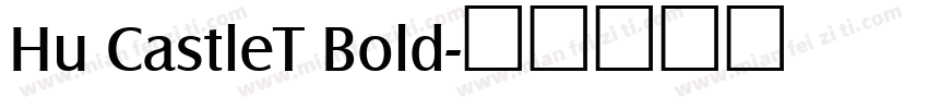 Hu CastleT Bold字体转换